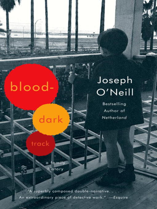 Title details for Blood-Dark Track by Joseph O'Neill - Wait list